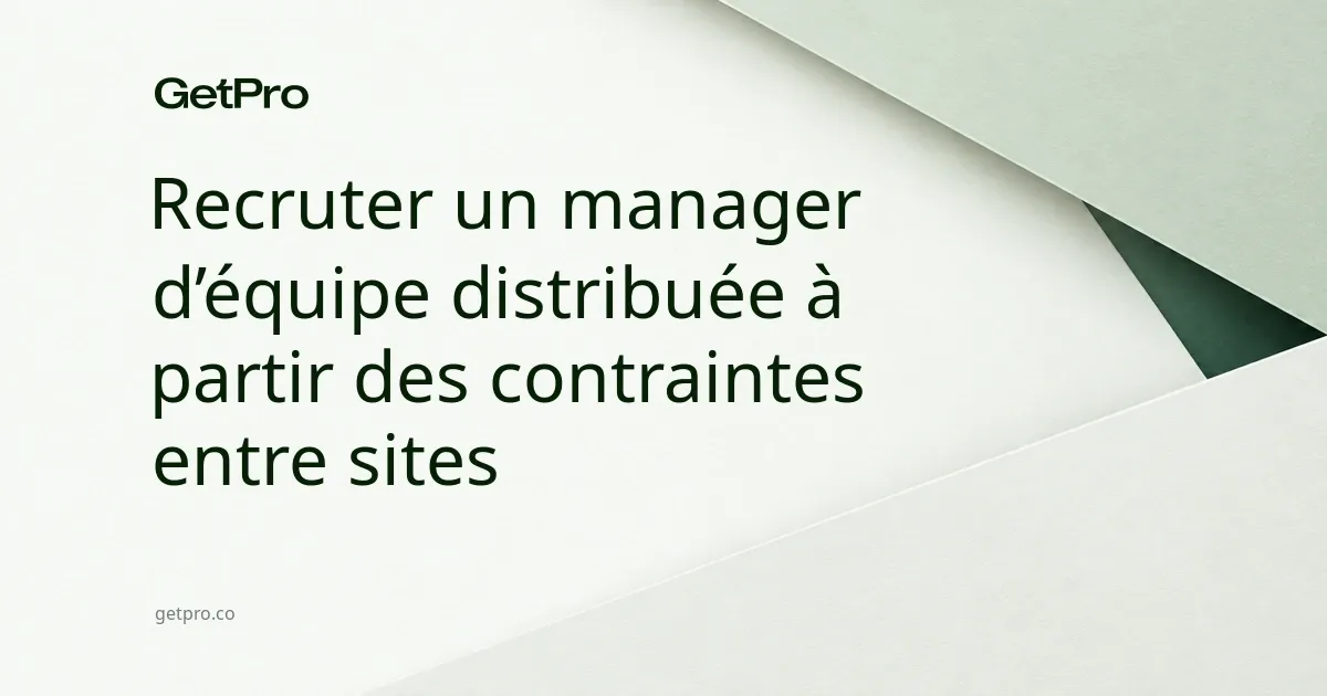 Recruter un manager d’équipe distribuée à partir des contraintes entre sites