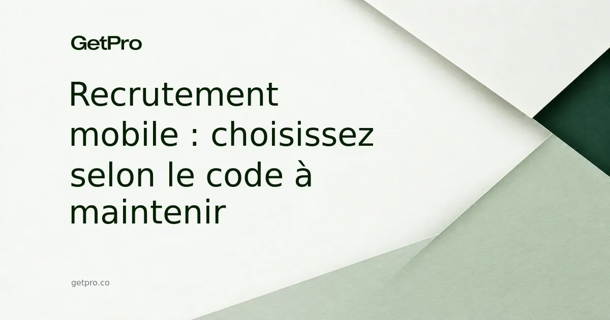 Recrutement mobile : choisissez selon le code à maintenir